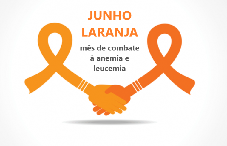 Junho Laranja: campanha de conscientização da leucemia e anemia