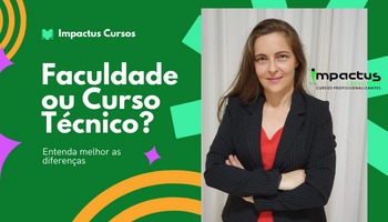 O que considerar na hora de escolher um curso técnico, tecnólogo ou faculdade?