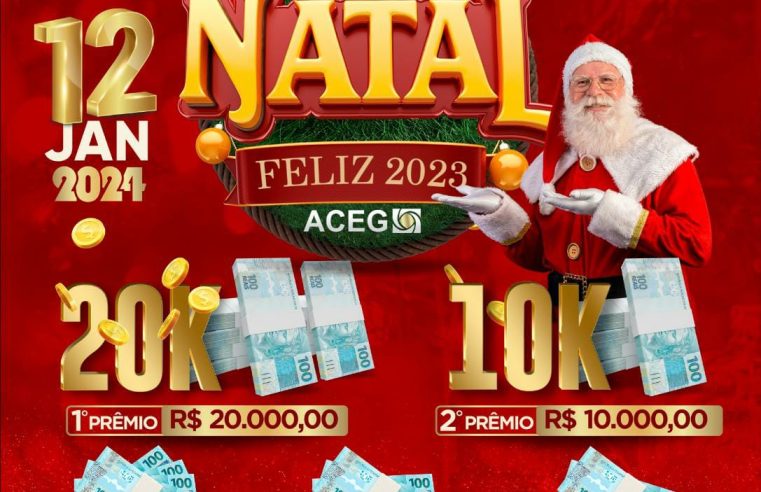 ACEG de Guarantã do Norte vai sortear mais de 40 mil reais em dinheiro na Promoção Natal Feliz 2023.