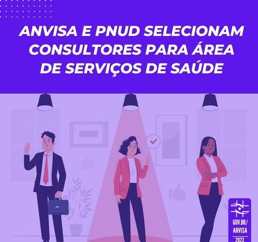 Anvisa e PNUD selecionam consultores para área de serviços de saúde