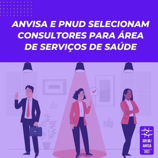 Anvisa e PNUD selecionam consultores para área de serviços de saúde