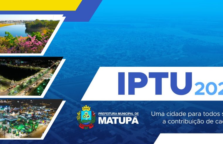 JÁ ESTÁ DISPONÍVEL O IPTU 2024 DE MATUPÁ.