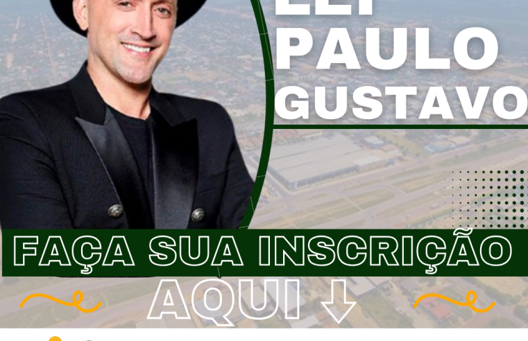 Prefeitura lança Edital da Lei Paulo Gustavo de incentivo à Cultura em Guarantã do norte.