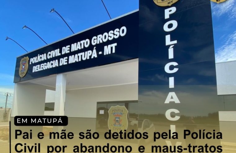 Pai e mãe são detidos pela Polícia Civil por abandono e maus-tratos contra criança de cinco anos